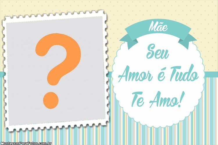 Mãe Seu Amor é Tudo