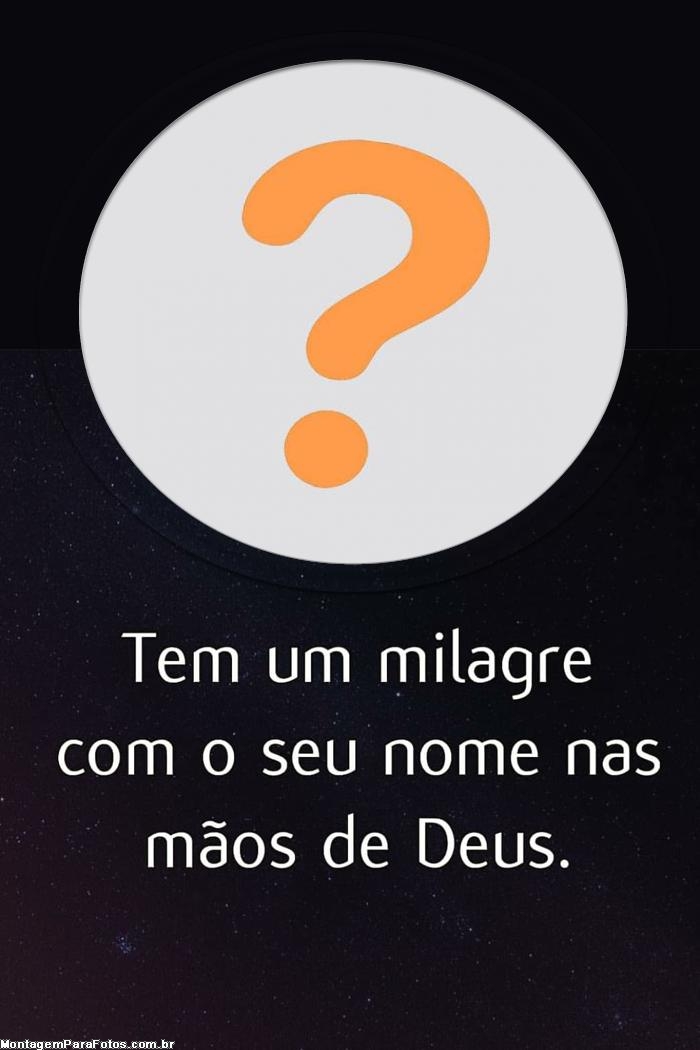 Tem um Milagre em seu Nome