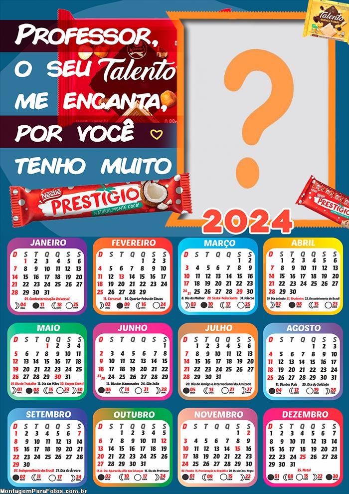 Calendário 2024 Dia dos Professores Tenho Muito Prestígio Colagem de Imagem