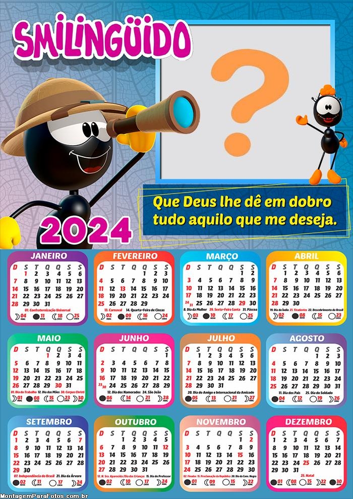 Calendário 2024 Smilinguido Que Deus lhe dê em dobro Mensagem Montagem de Foto