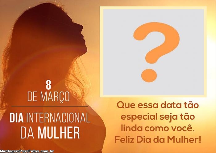 Dia das Mulher Data Especial Montagem de Foto