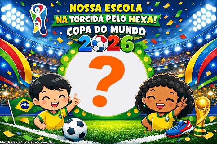 Nossa Escola na Torcida Copa do Mundo 2026 colocar  foto online