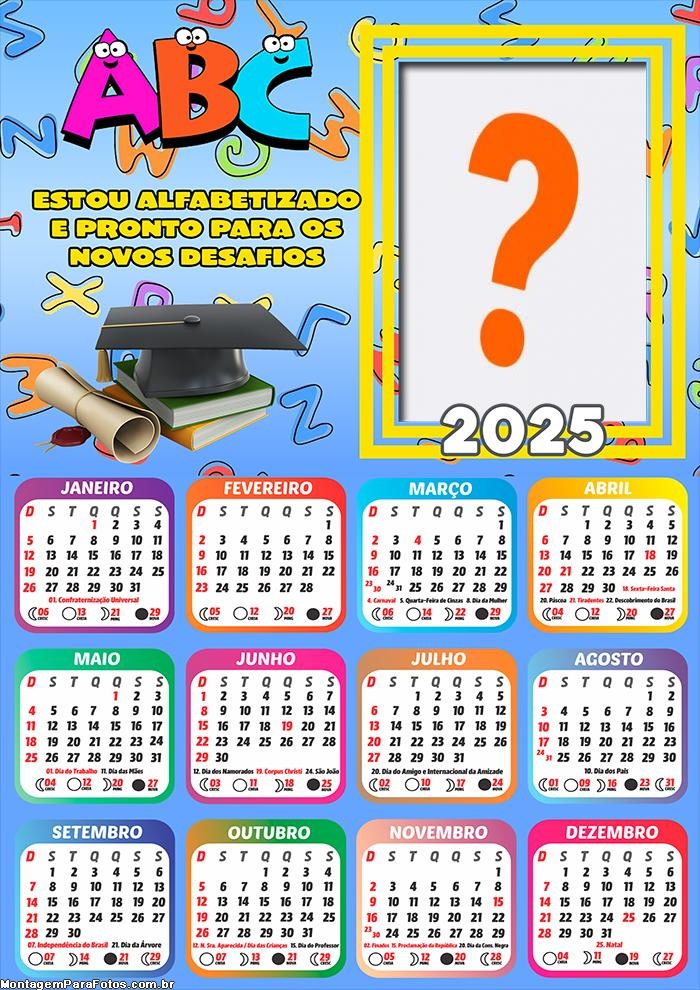 Calendário 2025 Formatura ABC Estou Alfabetizado Colagem de Foto
