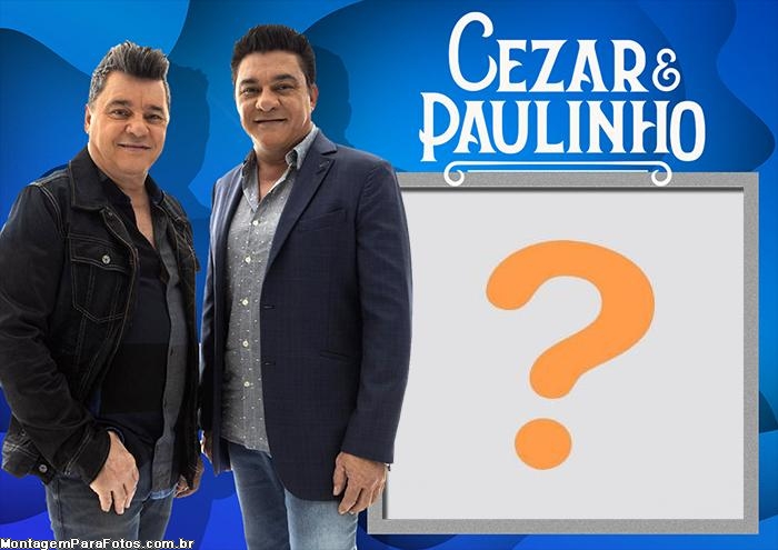 Cezar e Paulinho Moldura Montagem Gratuita