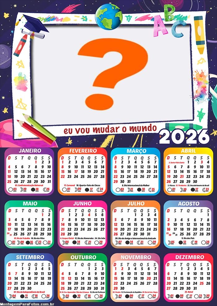 Calendário 2026 Eu Vou Mudar o Mundo Formatura Criar Montagem