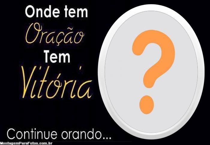 Onde tem Oração tem vitória