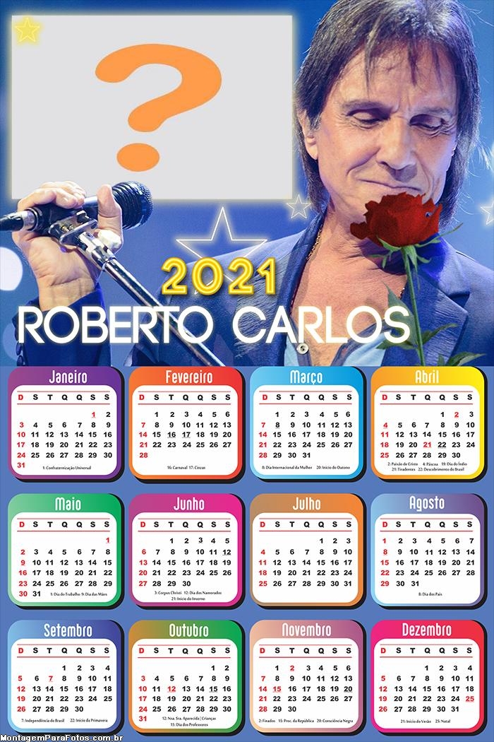 Calendário 2021 do Rei Roberto Carlos Foto Montagem