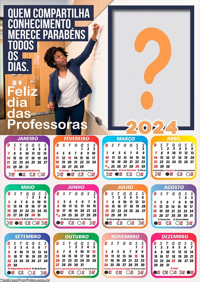 Mensagem Colagem de Foto Calendário 2024 Dia das Professoras Parabéns