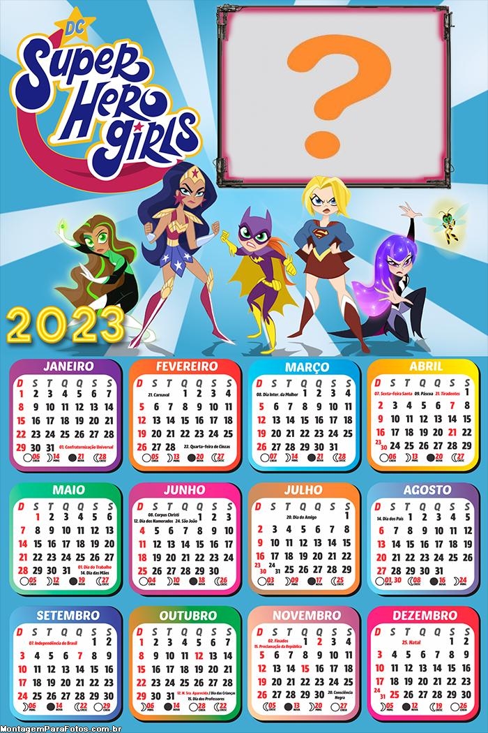 Calendário 2023 DC Super Hero Girls Moldura com Foto Online