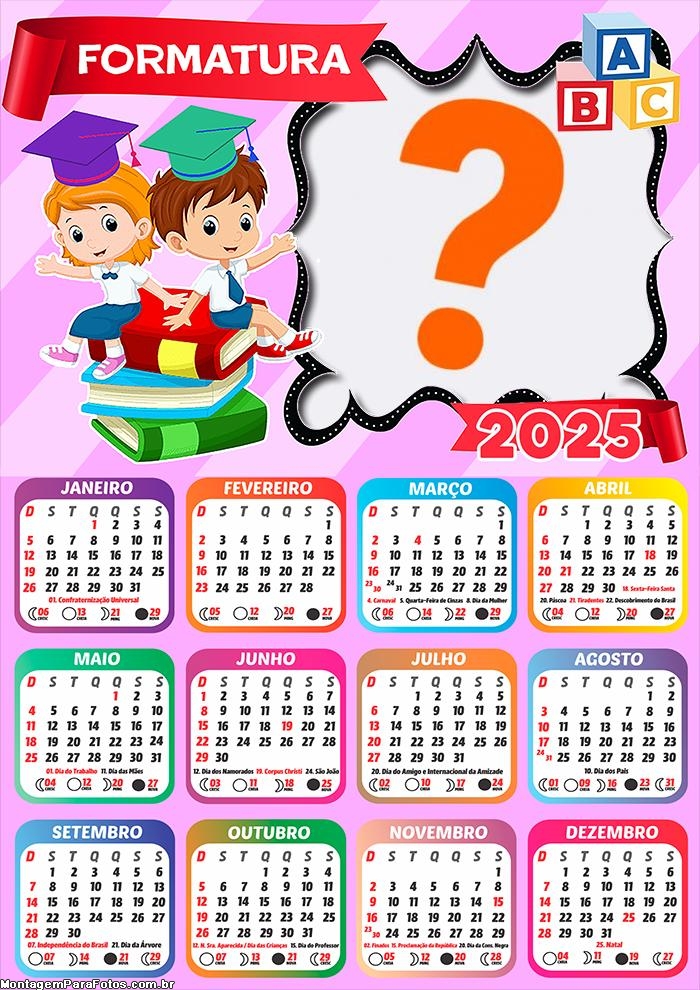 Calendário 2025 Formatura para Alunos Educação Infantil