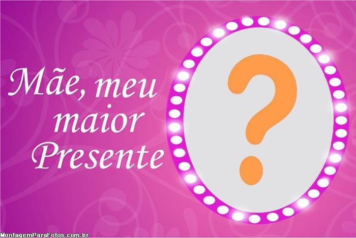 Dia das Mães Presente Moldura