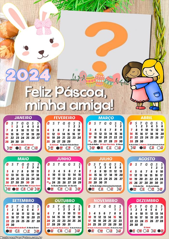 Calendário 2024 Colagem de Foto Infantil Feliz Páscoa Minha Amiga