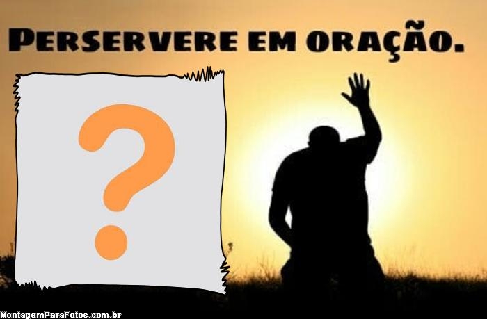 Preservere em Oração Moldura