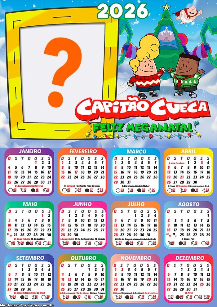 Calendário 2026 Capitão Cueca Feliz MegaNatal Colagem