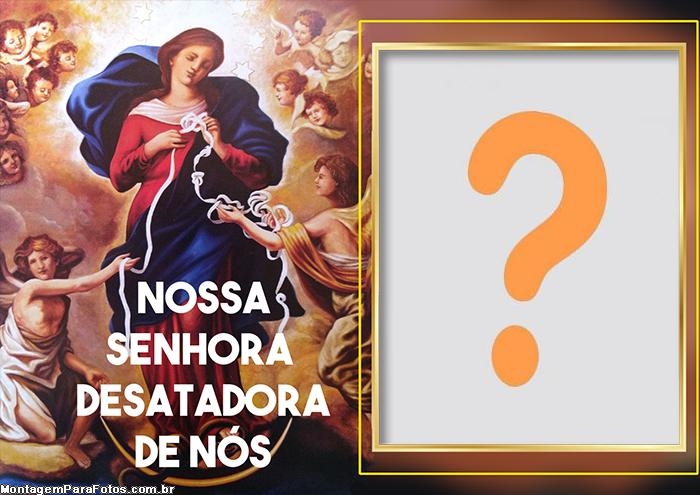 Nossa Senhora Desatadoras dos Nós Montar Foto Virtual