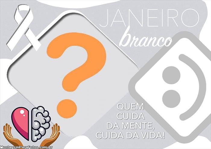 Campanha Janeiro Branco Moldura Virtual Online