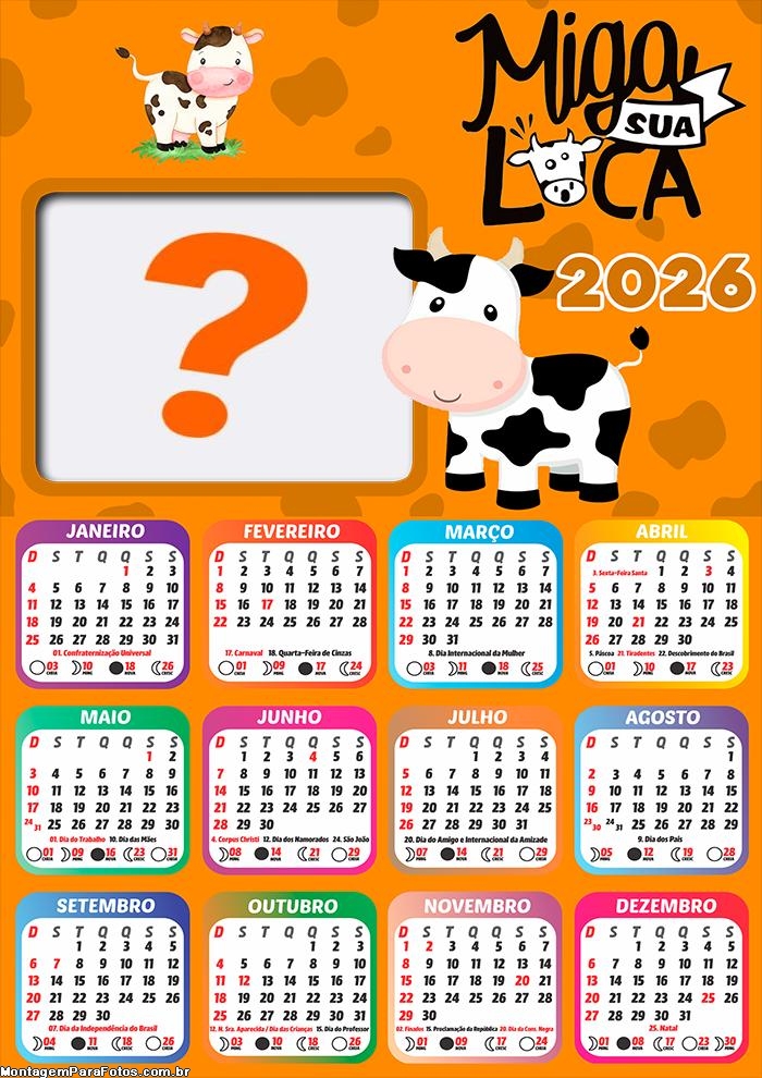 Calendário 2026 Vaquinha Miga sua Loka Montar Foto Grátis