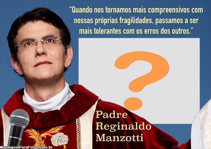 Mensagem Padre Reginaldo Manzotti