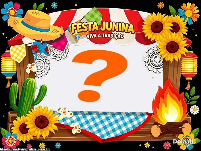 Colagem de foto Festa Junina Viva a Tradição