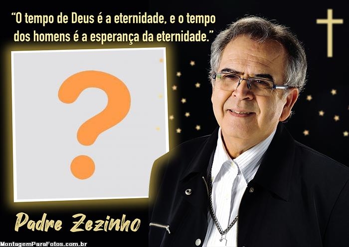 Padre Zezinho Montagem de Foto