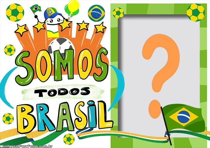 Somos todos Brasil Moldura Copa do Mundo Grátis