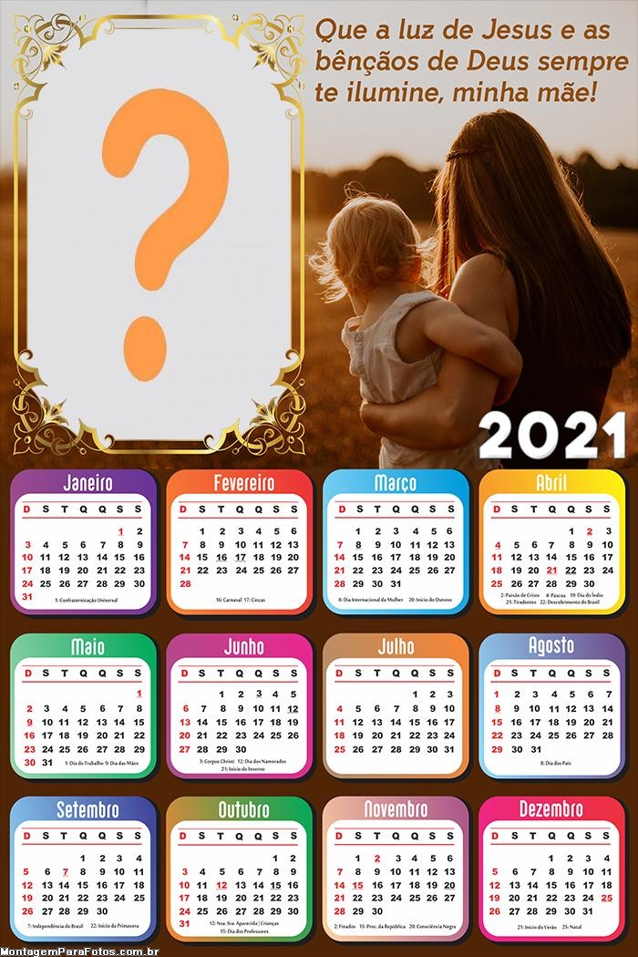 Calendário 2021 Minha Mãe Deus Ilumine Moldura