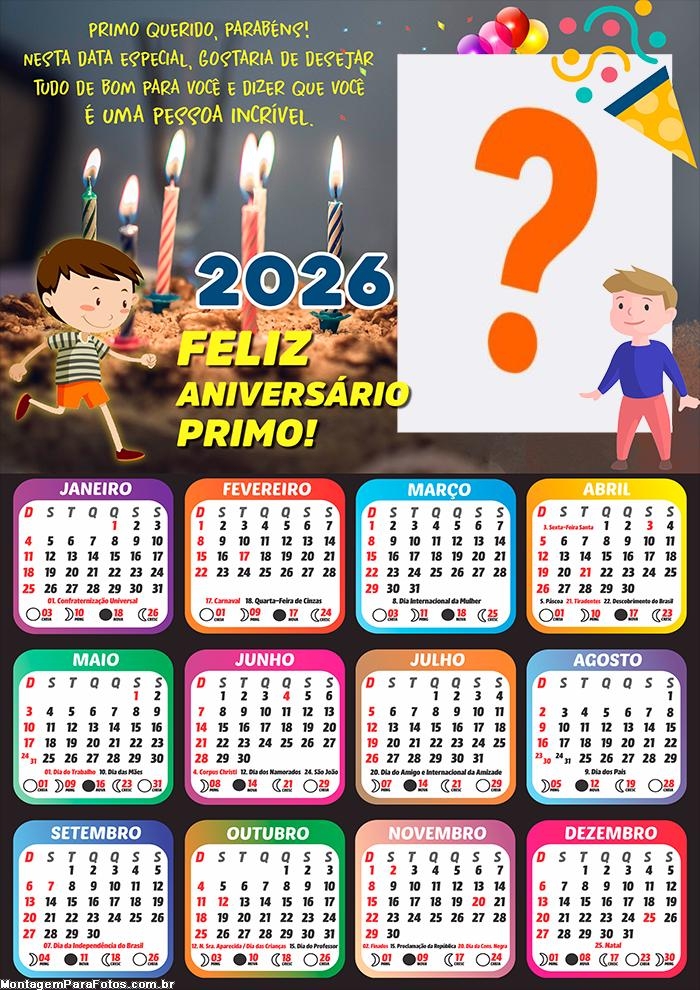 Calendário 2026 Feliz Aniversário Meu Primo Montagem de Foto
