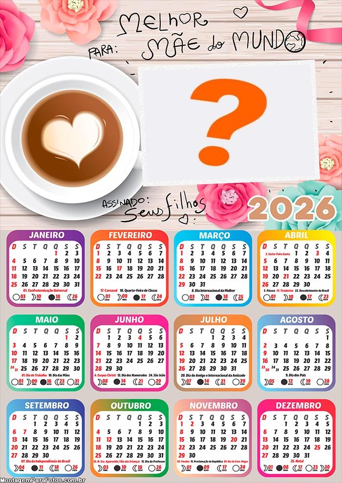 Calendário 2026 Melhor Mãe do Mundo Juntar Foto Online