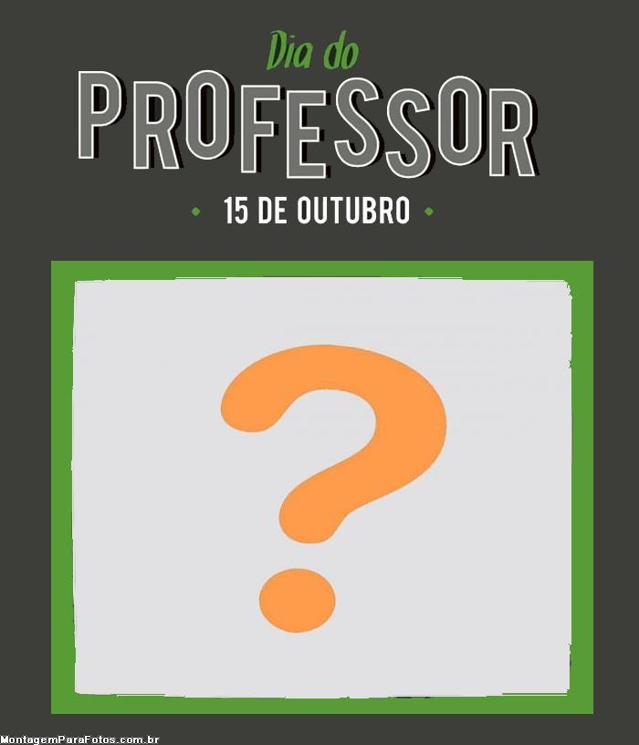 Dia do Professor 15 de Outubro Moldura