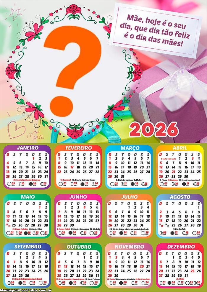 Calendário 2026 Que Dia tão Feliz Mãe Fazer Colagem Grátis