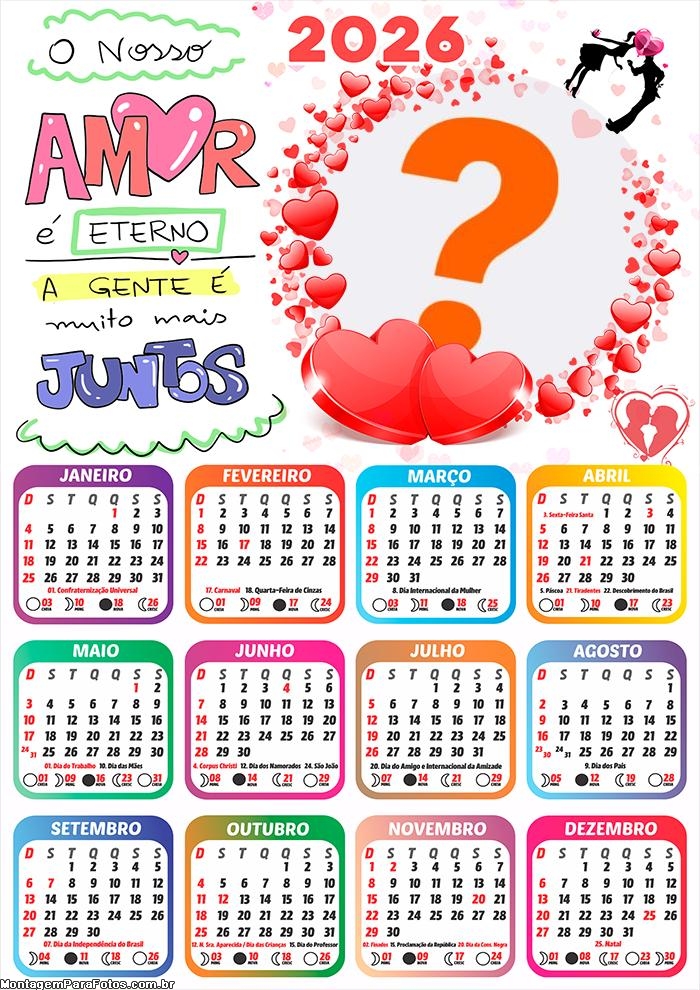 Calendário 2026 O Nosso Amor é Eterno Fazer Colagem Grátis