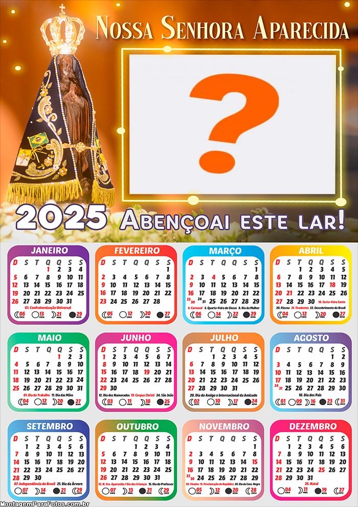 Calendário 2025 Abençoai Este Lar Nossa Senhora Aparecida Colagem de Foto