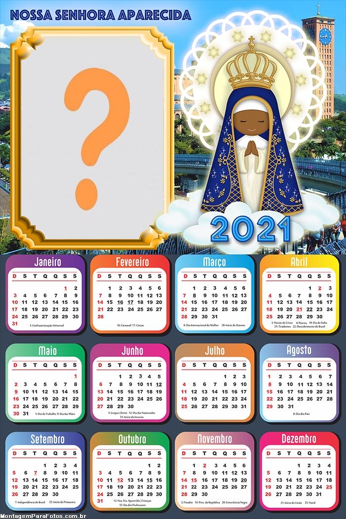 Calendário 2021 Nossa Senhora Aparecida Montagem em Fotos