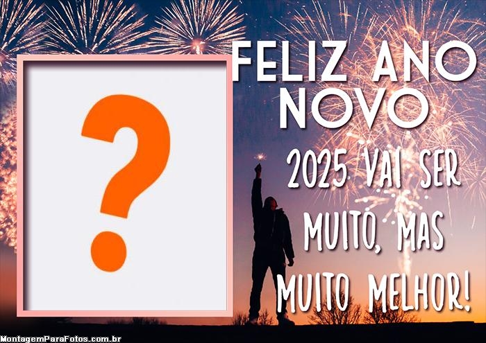 2025 Vai ser Muito Melhor Montagem de Foto