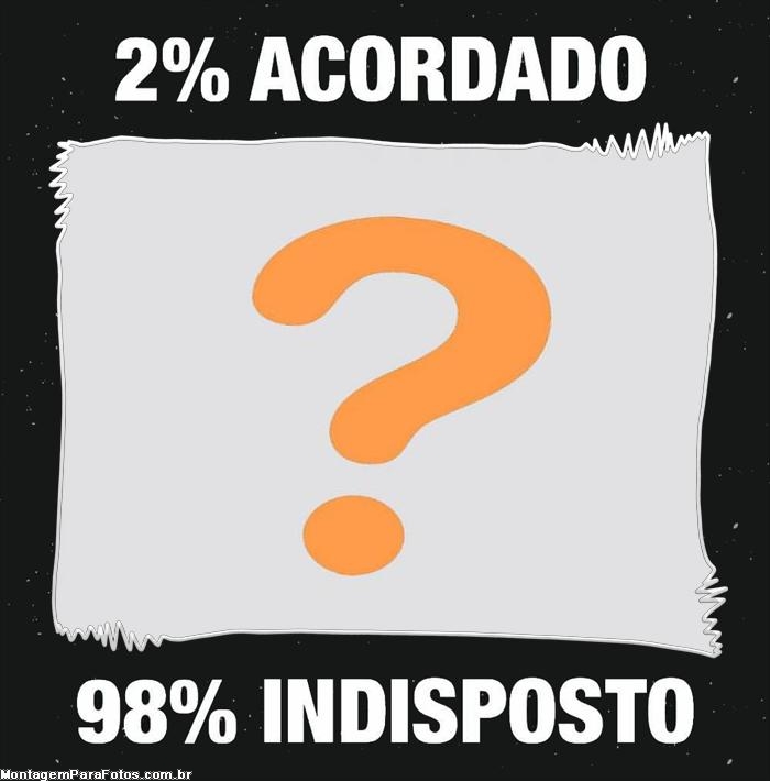 Acordado e Indisposto