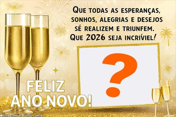 Frase de Feliz Ano Novo 2026 com Foto Montagem
