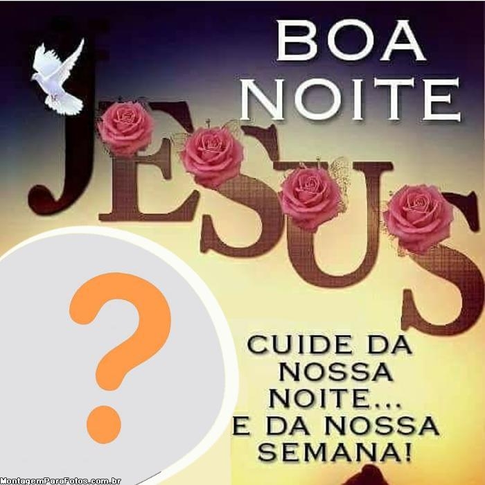 Jesus Cuide da Nossa Noite Moldura