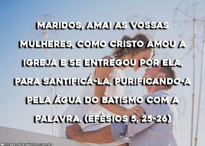 Maridos Amai as Vossas Mulheres