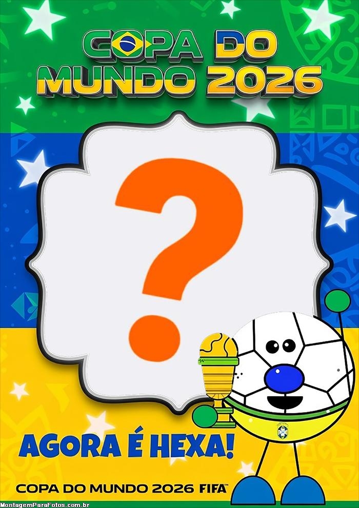 Agora é Hexa Bolinha Copa do Mundo 2026