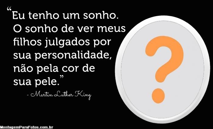 Frase Martin Luther King Moldura