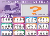 Calendário 2023 Campanha Fevereiro Roxo Montagem Gratuita