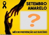 Campanha Setembro Amarelo Mês de Prevenção ao Suicídio