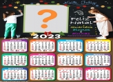 Calendário 2023 Feliz Natal Queridos Alunos e Alunas Colagem Grátis