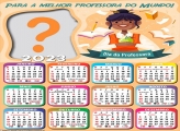 Calendário 2023 Melhor Professora do Mundo Personalizado