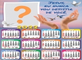 Calendário 2022 Eu Nunca vou Desistir de Você Virtual Monta Foto