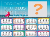 Moldura Foto Calendário 2024 Obrigado meu Deus por tudo