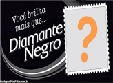 Você Brilha Mais que Diamante Negro