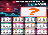 Calendário 2026 Undertale Moldura Grátis