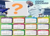 Calendário 2021 Real Madrid Eden Hazard