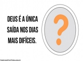 Deus é a Única Saída